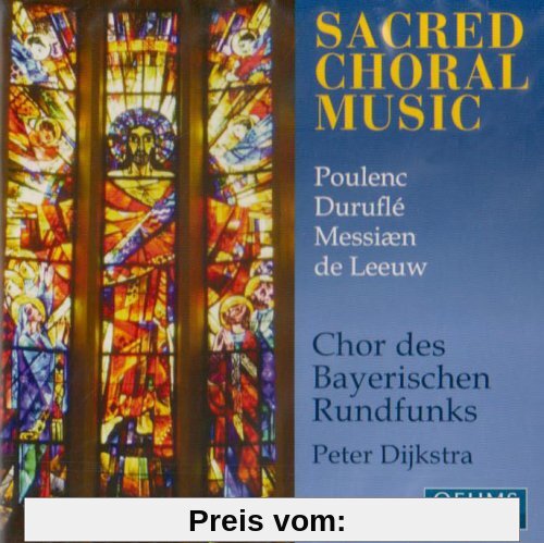 Sacred Choral Music von Chor des Bayerischen Rundfunks