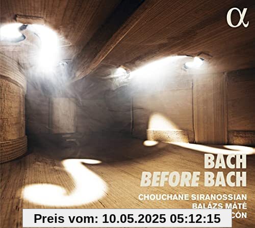 Bach before Bach von Chouchane Siranossian