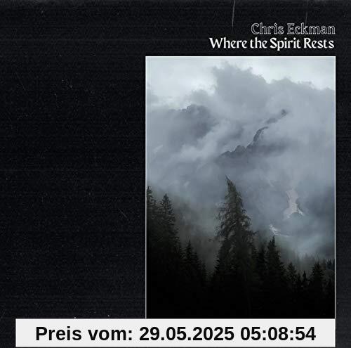 Where the Spirit Rests Where the Spirit Rests von Chris Eckman