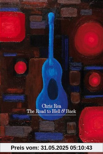 Chris Rea - Road To Hell And Back [2 DVDs] von Chris Rea