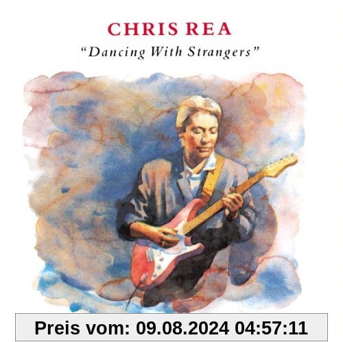 Dancing With Strangers von Chris Rea