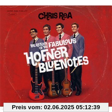 The Return of the Fabulous Hofner Bluenotes The Return of the Fabulous Hofner Bluenotes von Chris Rea