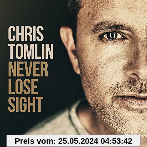 Never Lose Sight von Chris Tomlin