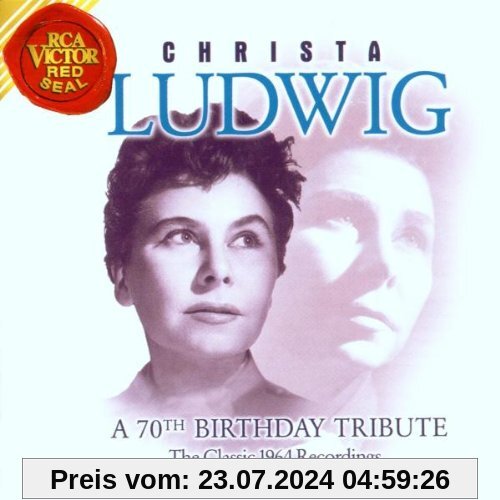 A 70th Birthday Tribute von Christa Ludwig