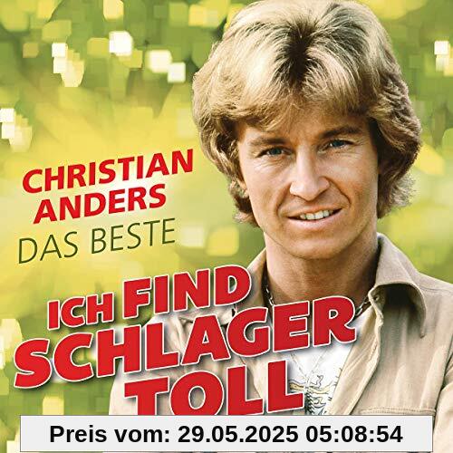 Ich Find Schlager Toll - Das Beste von Christian Anders