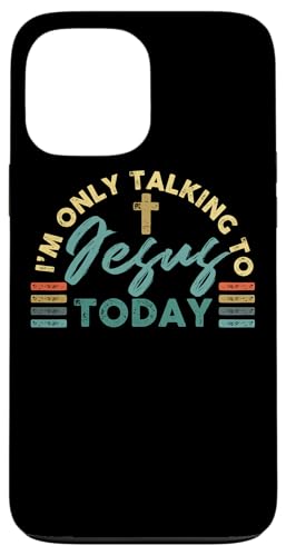 Ich spreche heute nur mit Jesus Hülle für iPhone 13 Pro Max Ich spreche heute nur mit Jesus Hülle für iPhone 13 Pro Max von Christian Clothing Design Ideas