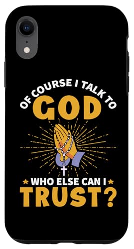 Natürlich spreche ich mit Gott für Christen und Jesusgläubige Hülle für iPhone XR Natürlich spreche ich mit Gott für Christen und Jesusgläubige Hülle für iPhone XR von Christian Clothing Design Ideas