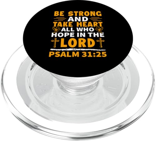 Sei stark und fasse Mut Psalm 31:25 Christian PopSockets PopGrip für MagSafe Sei stark und fasse Mut Psalm 31:25 Christian PopSockets PopGrip für MagSafe von Christian Clothing Design Ideas