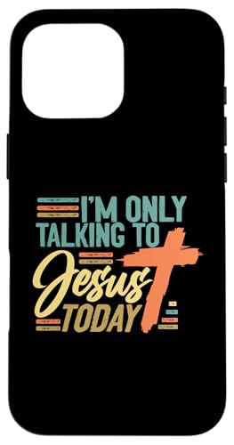 Ich spreche heute nur mit Jesus Hülle für iPhone 16 Pro Max Ich spreche heute nur mit Jesus Hülle für iPhone 16 Pro Max von Christian Clothing Design ideas