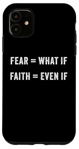 Fear = What If, Faith = Even If: Christian Motivational Hülle für iPhone 11 Fear = What If, Faith = Even If: Christian Motivational Hülle für iPhone 11 von Christian Faith & Bible Verse Inspiration