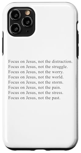 Focus on JESUS – Christian Faith Inspirational Reminder Hülle für iPhone 11 Pro Max von Christian Faith & Bible Verse Inspiration