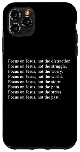 Focus on JESUS – Christian Faith Inspirational Reminder Hülle für iPhone 11 Pro Max von Christian Faith & Bible Verse Inspiration