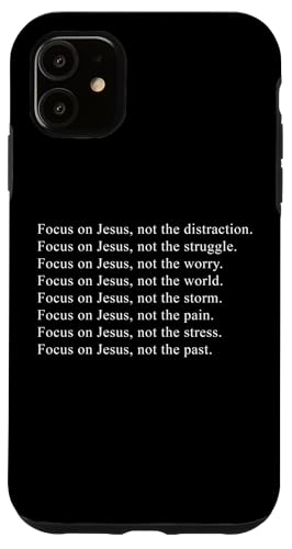 Focus on JESUS – Christian Faith Inspirational Reminder Hülle für iPhone 11 von Christian Faith & Bible Verse Inspiration