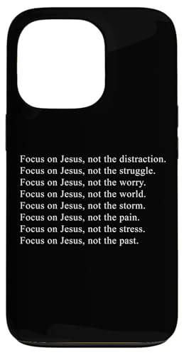 Focus on JESUS – Christian Faith Inspirational Reminder Hülle für iPhone 13 Pro von Christian Faith & Bible Verse Inspiration