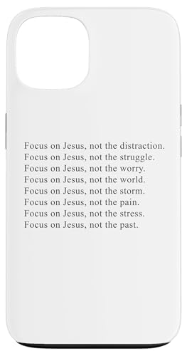 Focus on JESUS – Christian Faith Inspirational Reminder Hülle für iPhone 13 von Christian Faith & Bible Verse Inspiration