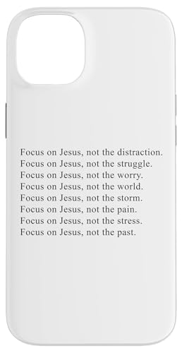 Focus on JESUS – Christian Faith Inspirational Reminder Hülle für iPhone 14 Plus von Christian Faith & Bible Verse Inspiration