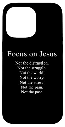 Focus on JESUS – Christian Faith Inspirational Reminder Hülle für iPhone 14 Pro Max von Christian Faith & Bible Verse Inspiration