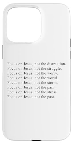 Focus on JESUS – Christian Faith Inspirational Reminder Hülle für iPhone 15 Pro Max von Christian Faith & Bible Verse Inspiration