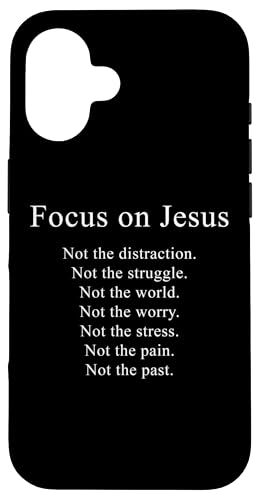 Focus on JESUS – Christian Faith Inspirational Reminder Hülle für iPhone 16 von Christian Faith & Bible Verse Inspiration
