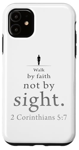 Walk by Faith Not by Sight: 2 Corinthians 5:7 Bible Verse Hülle für iPhone 11 von Christian Faith & Bible Verse Inspiration