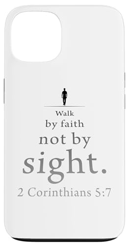 Walk by Faith Not by Sight: 2 Corinthians 5:7 Bible Verse Hülle für iPhone 13 von Christian Faith & Bible Verse Inspiration