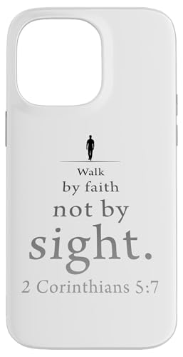 Walk by Faith Not by Sight: 2 Corinthians 5:7 Bible Verse Hülle für iPhone 14 Pro Max von Christian Faith & Bible Verse Inspiration