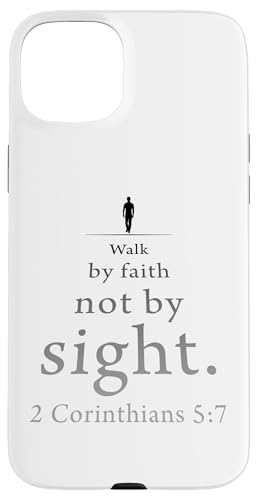 Walk by Faith Not by Sight: 2 Corinthians 5:7 Bible Verse Hülle für iPhone 15 Plus von Christian Faith & Bible Verse Inspiration