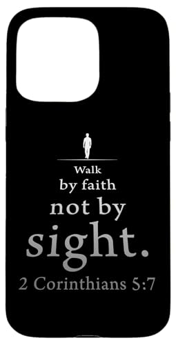 Walk by Faith Not by Sight: 2 Corinthians 5:7 Bible Verse Hülle für iPhone 15 Pro Max von Christian Faith & Bible Verse Inspiration