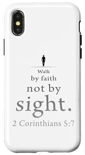 Walk by Faith Not by Sight: 2 Corinthians 5:7 Bible Verse Hülle für iPhone X/XS von Christian Faith & Bible Verse Inspiration