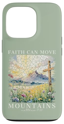 Faith Can Move Mountains Christlicher Glaube, Frauen und Mädchen Hülle für iPhone 13 Pro von Christian Gifts by Alexis Mae