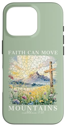 Faith Can Move Mountains Christlicher Glaube, Frauen und Mädchen Hülle für iPhone 16 Pro von Christian Gifts by Alexis Mae