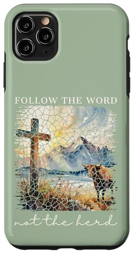 Folge dem Wort, nicht der Herde Christlicher Glaube Religiöse Frauen Hülle für iPhone 11 Pro Max von Christian Gifts by Alexis Mae