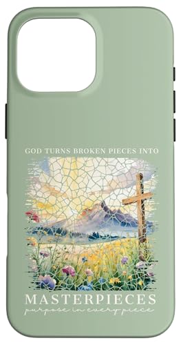 Gott macht aus zerbrochenen Teilen Meisterwerke Christlicher Glaube Hülle für iPhone 16 Pro Max von Christian Gifts by Alexis Mae