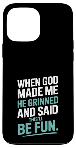 Als Gott mich erschuf, grinste er! Hülle für iPhone 13 Pro Max von Christian Jesus and God Designs for Church