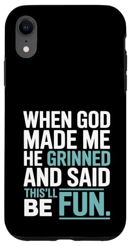 Als Gott mich erschuf, grinste er! Hülle für iPhone XR von Christian Jesus and God Designs for Church