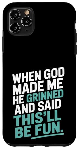 Als Gott mich erschuf, grinste er! Jesus Church Christlicher Glaube Hülle für iPhone 11 Pro Max von Christian Jesus and God Designs for Church