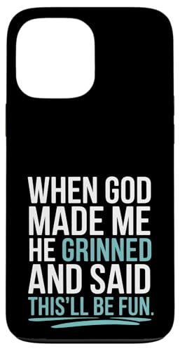 Als Gott mich erschuf, grinste er! Jesus Church Christlicher Glaube Hülle für iPhone 13 Pro Max von Christian Jesus and God Designs for Church