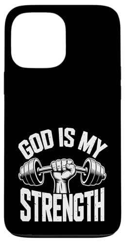 God Is My Strength! Christlicher Glaube Jesus Christus Fitnessstudio Hülle für iPhone 13 Pro Max von Christian Jesus and God Designs for Church