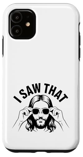 I Saw That! Lustiges christliches Wortspiel Hülle für iPhone 11 I Saw That! Lustiges christliches Wortspiel Hülle für iPhone 11 von Christian Jesus and God Designs for Church
