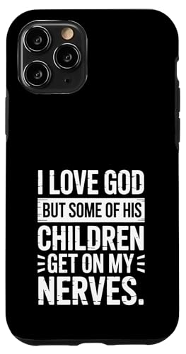 Ich liebe Gott! Aber einige seiner Kinder gehen mir auf die Nerven! Hülle für iPhone 11 Pro Ich liebe Gott! Aber einige seiner Kinder gehen mir auf die Nerven! Hülle für iPhone 11 Pro von Christian Jesus and God Designs for Church