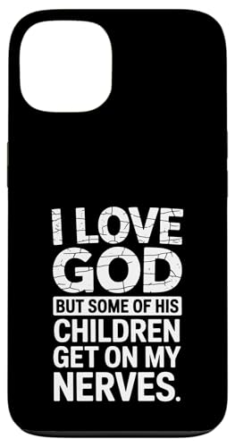 Ich liebe Gott! Aber einige seiner Kinder gehen mir auf die Nerven! Hülle für iPhone 13 Ich liebe Gott! Aber einige seiner Kinder gehen mir auf die Nerven! Hülle für iPhone 13 von Christian Jesus and God Designs for Church