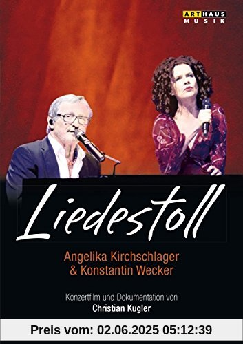 LIEDESTOLL - Angelika Kirchschlager & Konstantin Wecker (Konzertfilm & Dokumentation) [DVD] von Christian Kugler