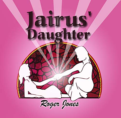 JAIRUS' DAUGHTER (Roger Jones) CD von Christian Music Ministries