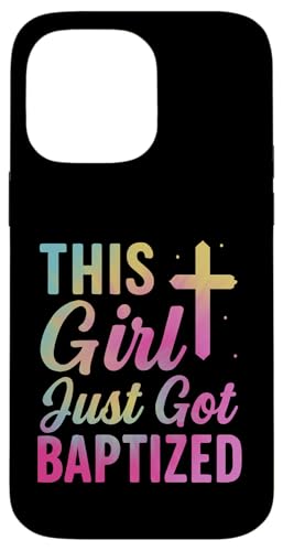 Christliche Kommunion mit Aufschrift "Taufe This Girl Just Got Baptized Christliche Kommunion" Hülle für iPhone 14 Pro Max von Christian Religious 1st Communion Outfits