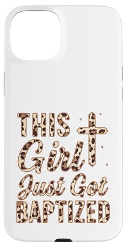 Christliche Kommunion mit Aufschrift "Taufe This Girl Just Got Baptized Christliche Kommunion" Hülle für iPhone 15 Plus von Christian Religious 1st Communion Outfits
