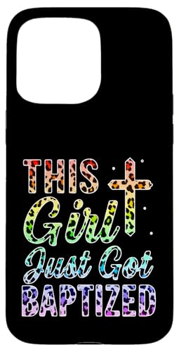Christliche Kommunion mit Aufschrift "Taufe This Girl Just Got Baptized Christliche Kommunion" Hülle für iPhone 15 Pro Max von Christian Religious 1st Communion Outfits