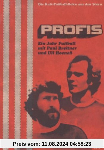 Profis - Ein Jahr Fußball mit Paul Breitner und Uli Hoeneß von Christian Weisenborn