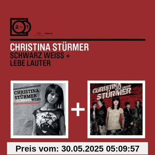 2 for 1: Schwarz Weiss/Lebe Lauter von Christina Stürmer