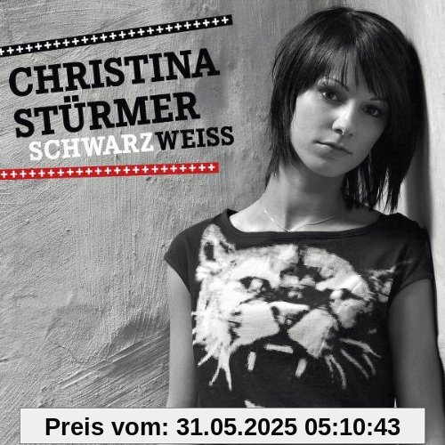 Schwarz Weiss (Ltd.Deluxe Edt.) von Christina Stürmer