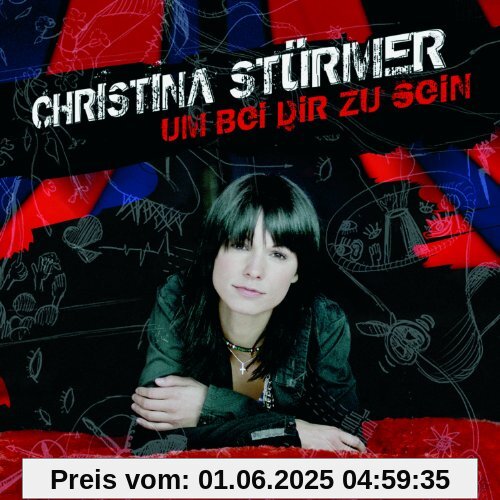 Um Bei Dir zu Sein / An Sommertagen Um Bei Dir zu Sein / An Sommertagen von Christina Stürmer